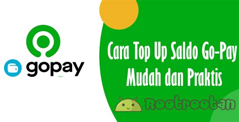 Cara Top Up Saldo Go Pay Mudah Dan Praktis