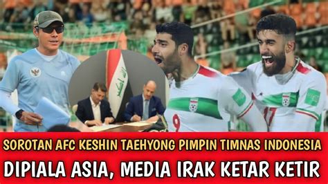 Terbaru Sorotan Afc Keshin Taehyong Jelang Pimpin Indonesia Dipiala