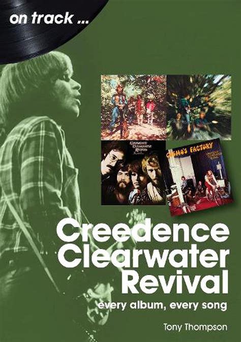 Creedence Clearwater Revival On Track By Tony Thompson Paperback