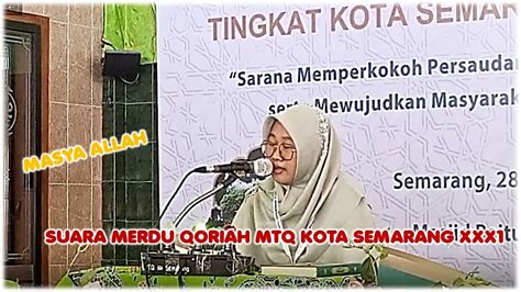 SALAH SATU QORIAH PESERTA MTQ KE XXXI KOTA SEMARANG YouTube