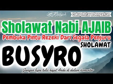 Sholawat Busyro Penenang Hati Penarik Rezeki Paling Mustajab Sholawat