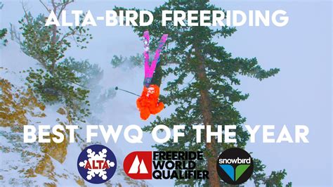 Alta Bird Freeriding Best Fwq Event Of The Year [crew 22 Vol 4] Youtube