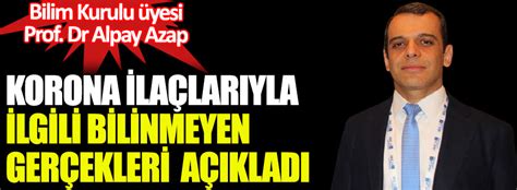 Bilim Kurulu üyesi Prof Dr Alpay Azap korona ilaçlarıyla ilgili