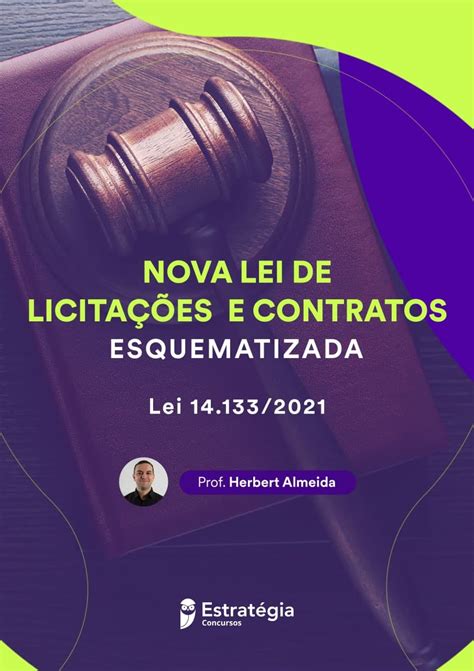 Lei 14133 21 Nova Lei de Licitações e Contratos Esquematizada após