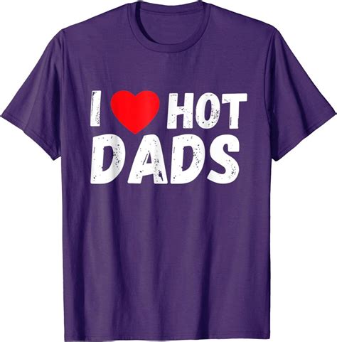 I Heart Hot Dads I Love Hot Dads T Shirt Sold By Yuchen Zhang SKU 696773 65 OFF Printerval