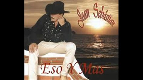 Joan Sebastian Eso Y Mas Hd Youtube