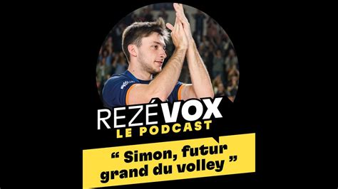 Simon futur grand du volley RezéVox le podcast YouTube