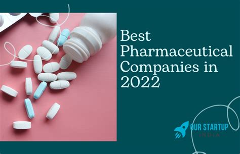 Best Pharmaceutical Companies In 2022 Our Startup India