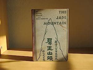 The Jade Mountain A Chinese Anthology Being Three Hundred Poems Of The