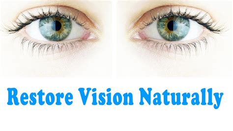 How To Restore Vision Naturally Improve Eyesight Youtube