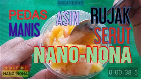 Rujak Serut Pedas Manis Asin Nano Nona Youtube