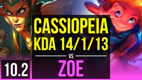 CASSIOPEIA Vs ZOE MID KDA 14 1 13 Rank 11 Cassiopeia Triple Kill