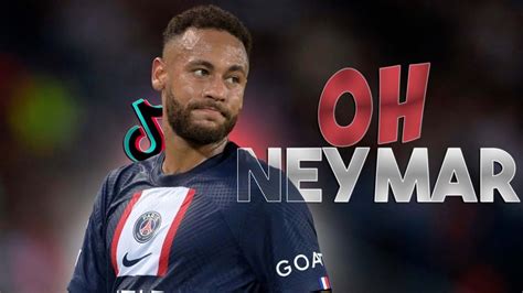 Oh Neymar Oh Neymar Vai Mano Neymar Funk Tiktok YouTube