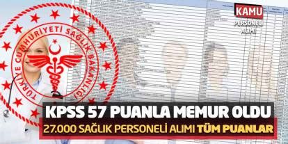 KPSS 57 Puanla Memur Oldu 27 000 Sağlık Personeli Alımı Tüm Puanlar