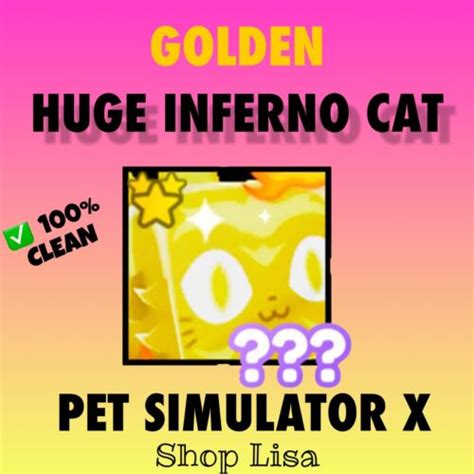 Roblox Psx Pet Simulator X Golden Huge Inferno Cat Never Duped