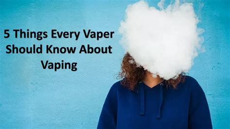 Ppt 5 Things Every Vaper Should Know About Vaping Powerpoint