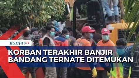 Setelah Hari Pencarian Korban Terakhir Banjir Bandang Di Kelurahan