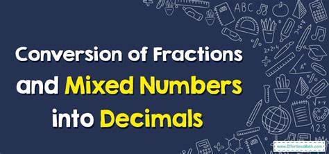 How to Find Convert Fractions and Mixed Numbers into Decimals ...