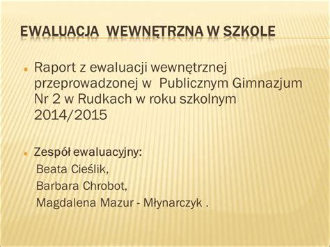 Raport z ewaluacji wewnętrznej przeprowadzonej w Publicznym Gimnazjum