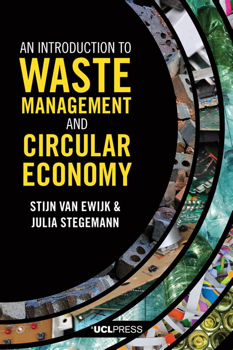 An Introduction To Waste Management And Circular Economy Stijn Van Ewijk