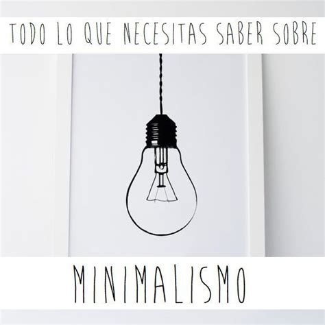 Minimalismo Que Es Guia Como Ser Minimalista