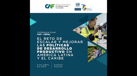 El Reto De Escalar Y Mejorar Las Políticas De Desarrollo Productivo En América Latina Y El