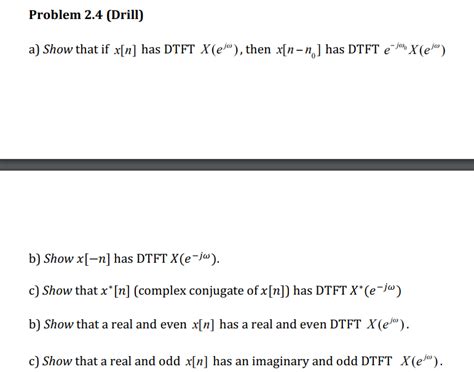 Solved Problem Drill A Show That If X N Has Dtft Chegg