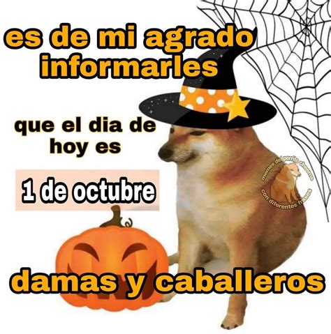 Es De Mi Agrado Informarles Que El Dia De Hoy Es 1 De Octubre Damas Y