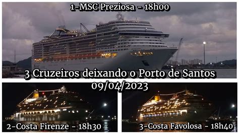 3 Cruzeiros deixando o Porto de Santos 09 04 2023 Cruzeiro de Páscoa