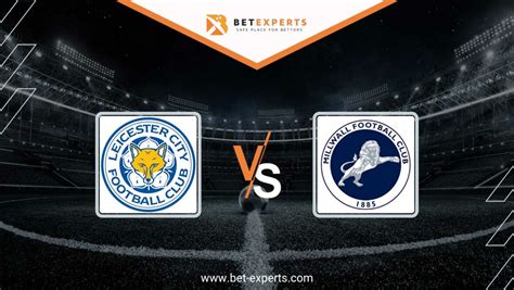 Leicester Vs Millwall Prediction Tips Odds By Bet Experts