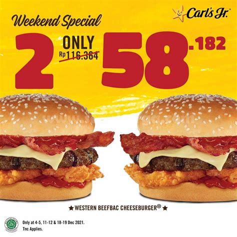 Promo Carls Jr Weekend Edisi Desember 2021 Scanharga