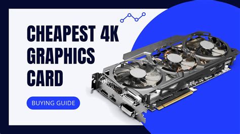 7 Cheapest 4k Graphics Card For Gaming Pc In 2021 Budget Graphics