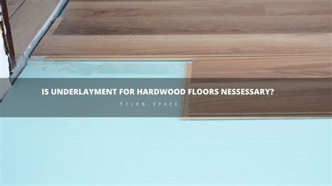 Underlayment For Hardwood Floors Installation Clsa Flooring Guide