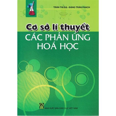 Sách Cơ Sở Lý Thuyết Các Phản Ứng Hóa Học Shopee Việt Nam