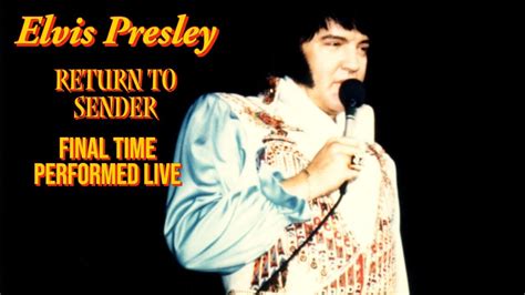 Elvis Presley Return To Sender 1 August 1976 Final Time Performed