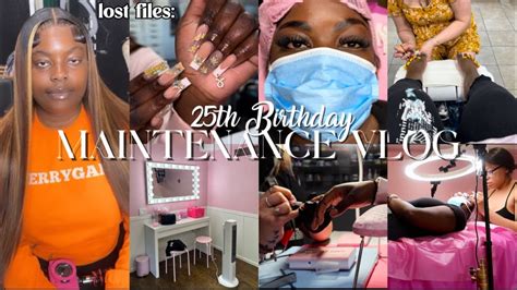 Lost Files Th Birthday Maintenance Vlog Hair Nails Eyelashes