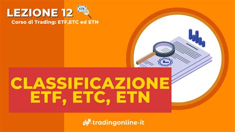 ETF ETC ETN Caratteristiche E Differenze Lezione 4