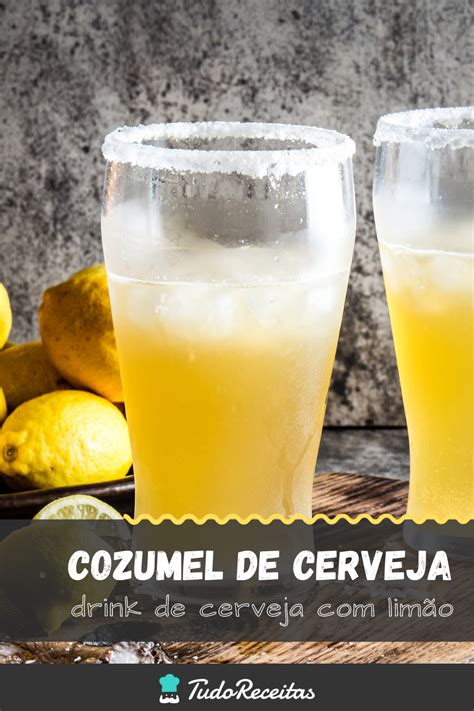 Cozumel De Cerveja Drink Econ Mico E Diferente Receita Cerveja