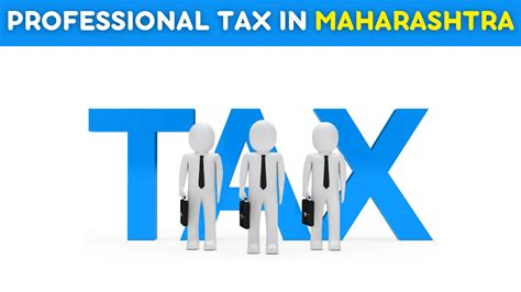 Professional Tax In Maharashtra Applicability Exemptions Slab Rates