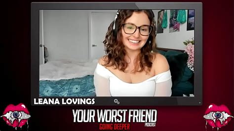 Leana Lovings Your Worst Friend Going Deeper Season Pornstar H