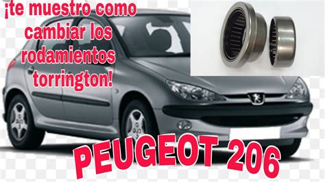 COMO CAMBIAR LOS RODAMIENTOS TORRINGTON DE PEUGEOT 206 YouTube