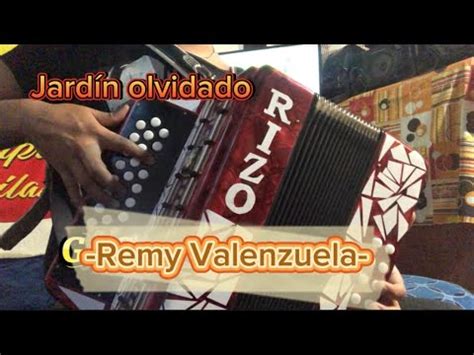 Jardín olvidado Remy Valenzuela acordeón de Sol YouTube