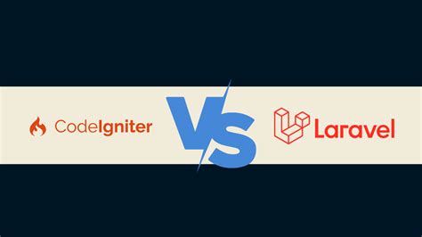 CodeIgniter Vs Laravel Introduction To PHP Frameworks