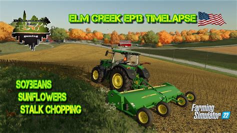 Elm Creek Ep13 Timlapse Stalk Chopping Fs22 Farming Simulator 22