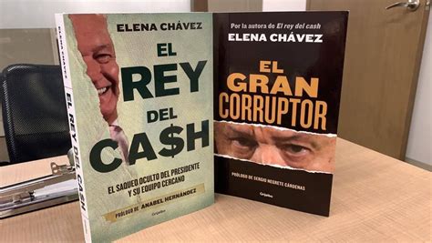 Qui N Es Elena Ch Vez Lanz El Libro El Gran Corruptor Tras El