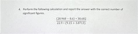 Solved Perform The Following Calculation And Report The Chegg