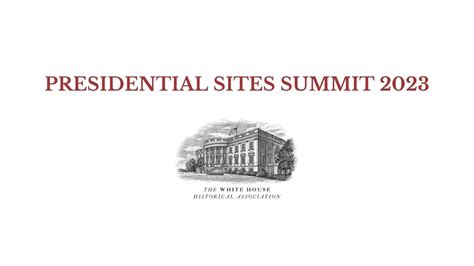 Presidential Sites Summit 2023 Early Bird Registration Is Open YouTube