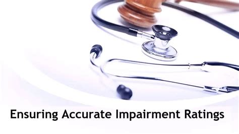 Steps To Ensure Accurate Impairment Ratings