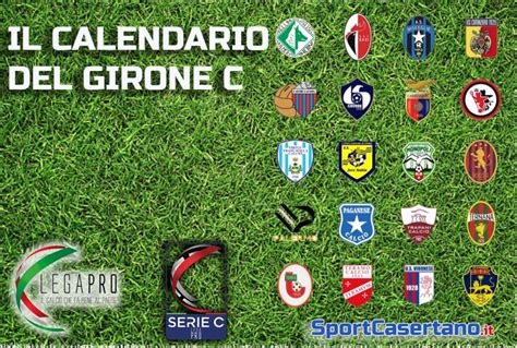 Serie C Scarica Il Calendario Completo Del Girone C Sportcasertano It