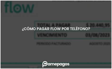 C Mo Pagar Flow Por Tel Fono Actualizado